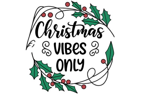 Christmas Vibes Only PNG: A Versatile Digital Asset for Creative Projects