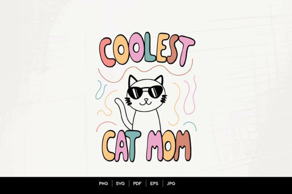 Coolest Cat Mom: Creative Inspiration for Feline Fans