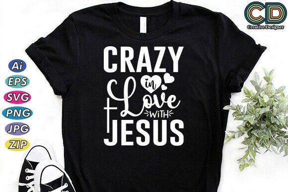CRAZY in LOVE with JESUS, Free Christian: A Versatile Design for Faith-Based Creators
