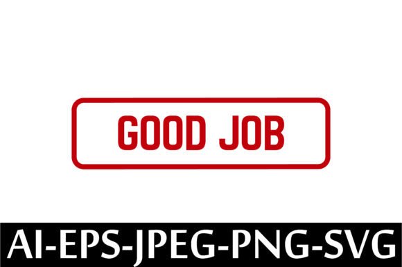 GOOD JOB Rubber Stamp Design Vector: A Strategic Tool for Creative and Professional Success