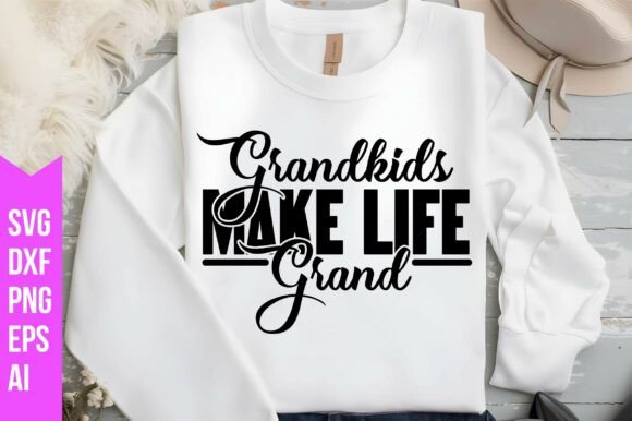 Grandkids Make Life Grand Svg: A Versatile Digital Asset for Creative Projects
