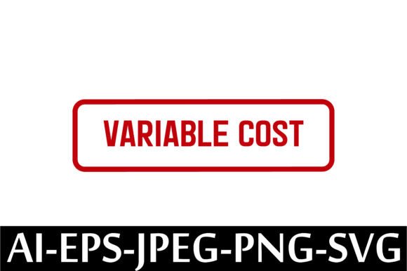 VARIABLE COST Rubber Stamp Design Vector