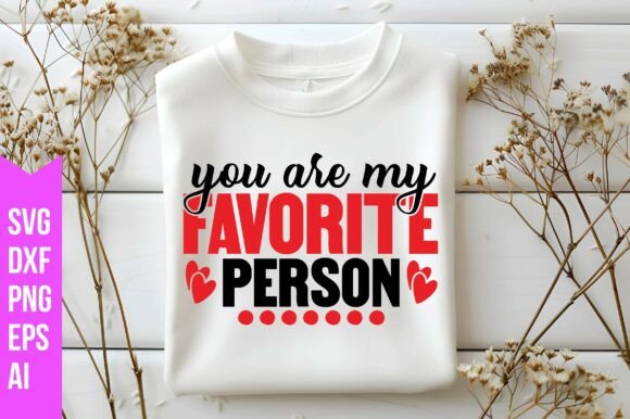 You Are My Favorite Person Svg: A Versatile Digital Design for Creative Professionals